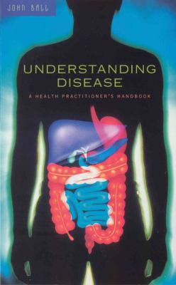 Understanding Disease: A Health Practitioner's ... B003X82HYS Book Cover