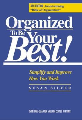 Organized to Be Your Best!: Simplify and Improv... 0944708609 Book Cover