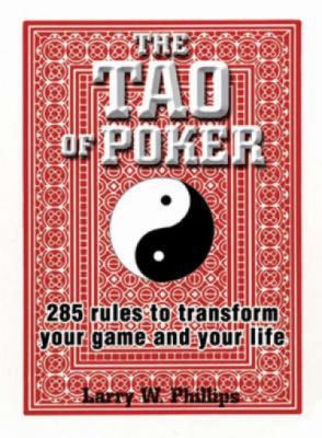 The Tao of Poker: 285 Rules to Transform Your G... 1580628370 Book Cover