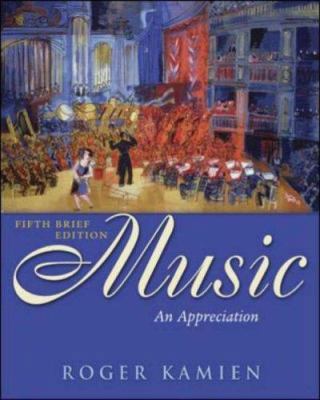 Music: An Appreciation Brief Edition with Multi... 0073043885 Book Cover