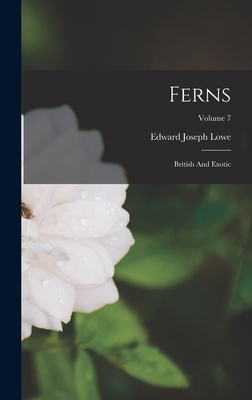 Ferns: British And Exotic; Volume 7 1019308710 Book Cover