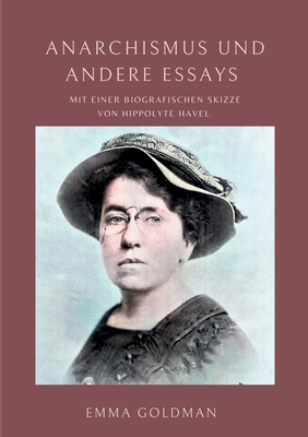 Anarchismus und andere Essays: Mit einer biogra... [German] 3756869180 Book Cover