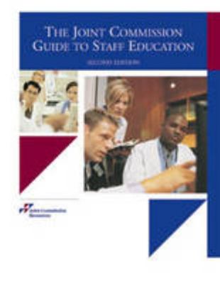Joint Commission Guide to Staff Education 1599402157 Book Cover