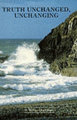 Truth Unchanged, Unchanging 1850490538 Book Cover