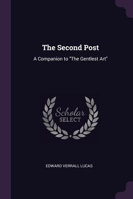 The Second Post: A Companion to The Gentlest Art 1377395510 Book Cover