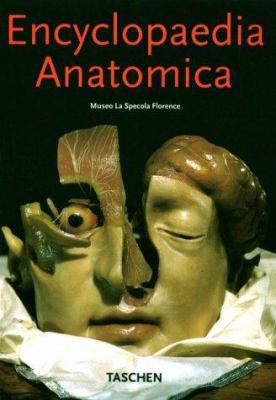 Encyclopedia Anatomica: Museo La Specola Florence 3822876135 Book Cover