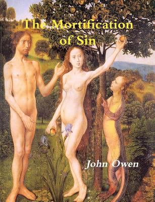 The Mortification of Sin 1478266058 Book Cover