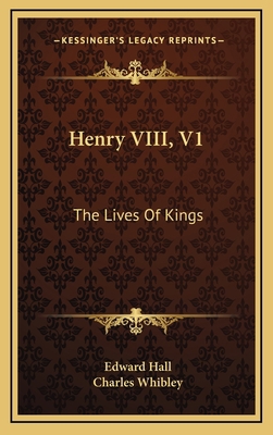 Henry VIII, V1: The Lives of Kings 1163537004 Book Cover