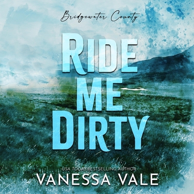 Ride Me Dirty 1538432218 Book Cover