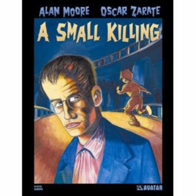 Alan Moore's a Small Killing Hardcover 1592910106 Book Cover