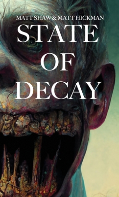 State of Decay: An Extreme Horror 1387368893 Book Cover