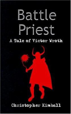 Battle Priest: A Tale of Victor Wroth 1418498971 Book Cover