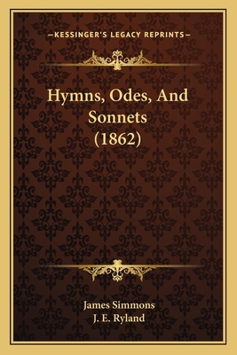 Hymns, Odes, And Sonnets (1862) 116547803X Book Cover