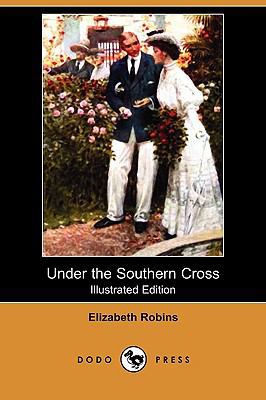 Under the Southern Cross (Illustrated Edition) ... 1409965570 Book Cover