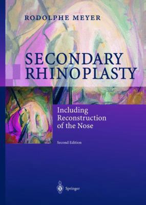 Secondary Rhinoplasty: Including Reconstruction... 3642630138 Book Cover