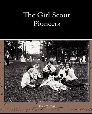 The Girl Scout Pioneers 1438533578 Book Cover