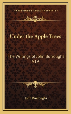 Under the Apple Trees: The Writings of John Bur... 1163345091 Book Cover