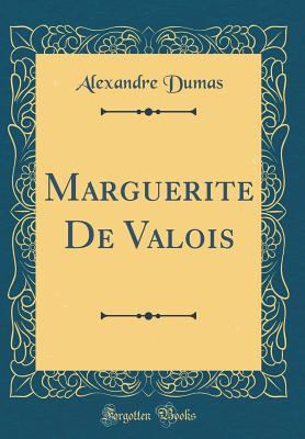 Marguerite de Valois (Classic Reprint) 026538009X Book Cover