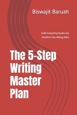 The 5-Step Writing Master Plan: Craft Compellin... B0C12B21ZN Book Cover