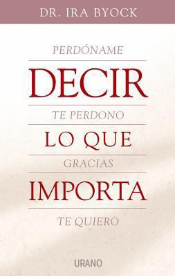 Decir Lo Que Importa [Spanish] 8479536128 Book Cover