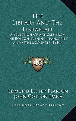 The Library And The Librarian: A Selection Of A... 1169069959 Book Cover