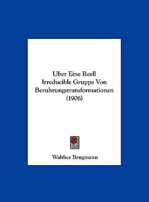 Uber Eine Reell Irreducible Gruppe Von Beruhrun... [German] 1162301430 Book Cover