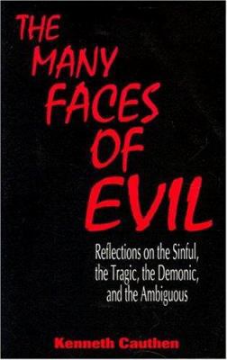 Many Faces of Evil: Reflections on the Sinful, ... 0788010042 Book Cover