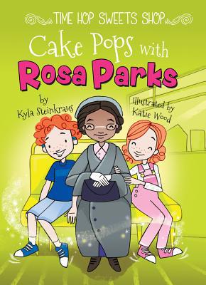 Cake Pops with Rosa Parks 1683424271 Book Cover