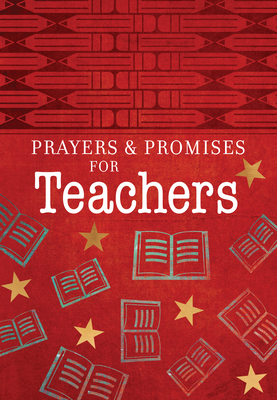 Prayers & Promises for Teachers 1424564646 Book Cover