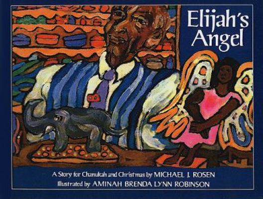 Elijah's Angel : A Story for Chanukah and Chris... 0780788281 Book Cover