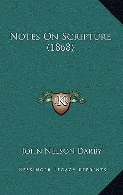 Notes On Scripture (1868) 1169090958 Book Cover