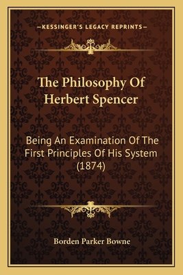 The Philosophy Of Herbert Spencer: Being An Exa... 1165604949 Book Cover