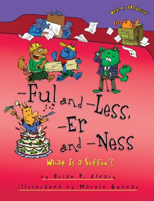 -Ful and -Less, -Er and -Ness: What Is a Suffix? 1512400882 Book Cover