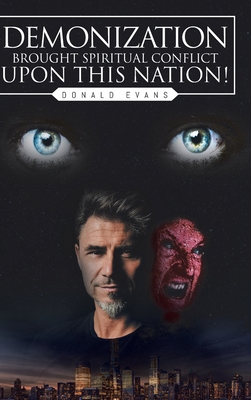 Demonization Brought Spiritual Conflict upon Th... 1098016351 Book Cover