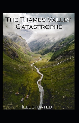 The Thames Valley Catastrophe Illustrated B08JN3XJ4Y Book Cover