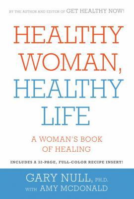 Healthy Woman, Healthy Life: A Woman's Book of ... 1609806743 Book Cover