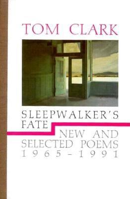 Sleepwalker's Fate: New and Selected Poems, 196... 0876858698 Book Cover
