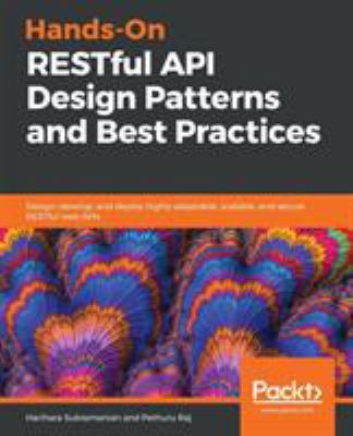 Hands-On RESTful API Design Patterns and Best P... 1788992660 Book Cover
