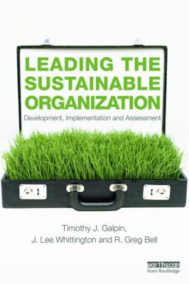 Leading the Sustainable Organization: Developme... 0415697832 Book Cover