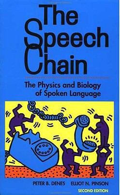 The Speech Chain: The Physics and Biology of Sp... 0716723441 Book Cover