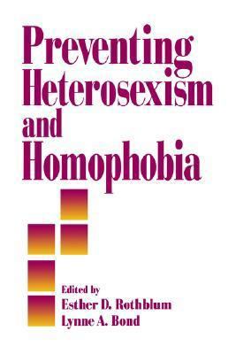 Preventing Heterosexism and Homophobia 0761900233 Book Cover