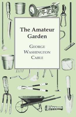 The Amateur Garden 1444681214 Book Cover