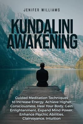 Kundalini Awakening: Guided Meditation Techniqu... 1725045710 Book Cover