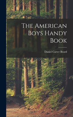 The American Boys Handy Book 1015531776 Book Cover