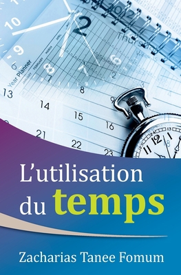 L'utilisation du Temps [French] 1975909666 Book Cover