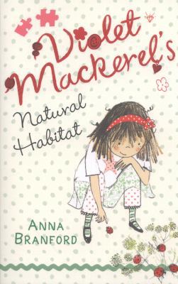 Violet Mackerel's Natural Habitat 140632695X Book Cover