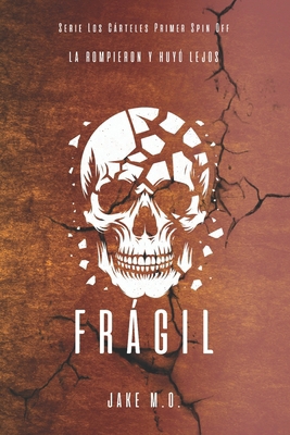 Frágil: Primer Spin Off [Spanish] B0CFD2RFMT Book Cover