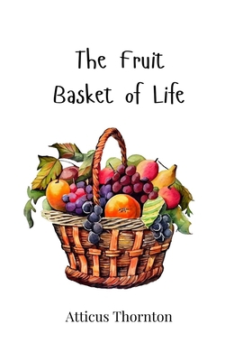 The Fruit Basket of Life 1805867776 Book Cover
