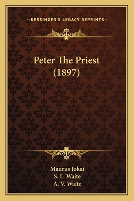 Peter The Priest (1897) 1166299899 Book Cover