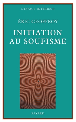 Initiation au soufisme [French] 2213609039 Book Cover